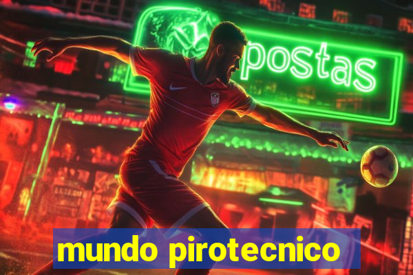 mundo pirotecnico